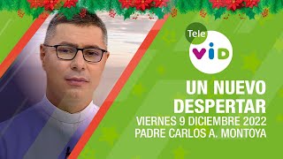 Un Nuevo Despertar Viernes 9 De Diciembre De 2022 Padre Carlos Andrés Montoya - Tele Vid