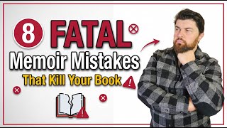 8 Memoir Writing Mistakes That Kill Your Book (And How to Fix Them)