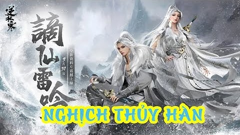 Nghịch Thủy Hàn Mobile: STREAM  TỐI  THỨ 7 - GAME  KIẾM HIỆP TU TIÊN SIÊU HAY