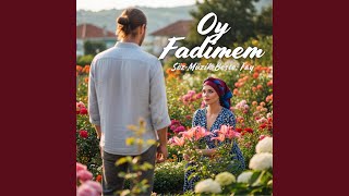 Oy Fadimem