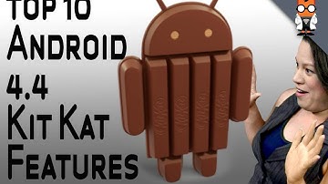 Top10 Android 4.4 Kit Kat Features
