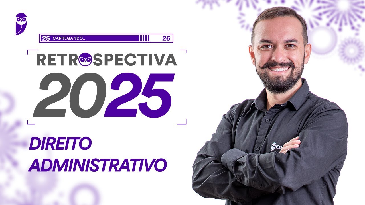 Retrospectiva 2025 - Direito Administrativo - Prof. Herbert Almeida