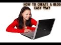 How To Create a Blog (Step by Step) Tutorial