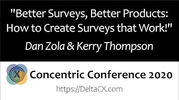 "Better Surveys, Better Products: How to Create Surveys That Work!" - Dan Zola and Kerry Thompson