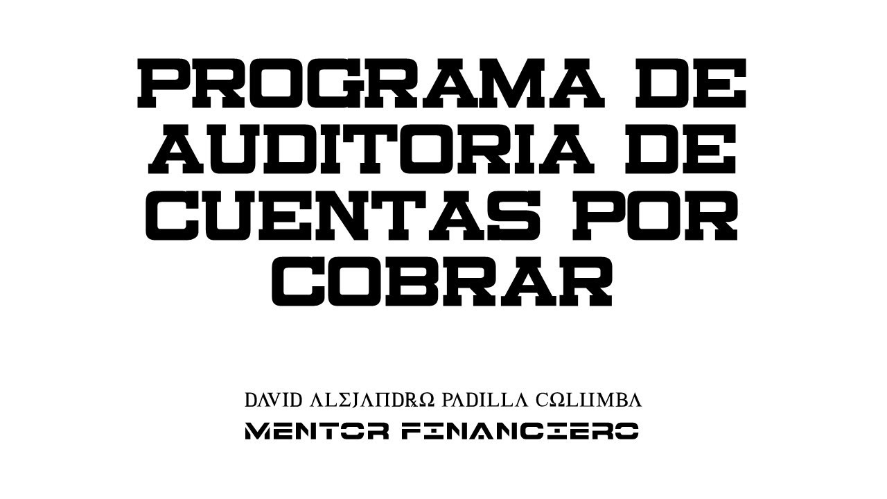 PROGRAMA DE AUDITORIA DE CUENTAS POR COBRAR - YouTube