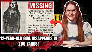"12-year-old girl mysteriously disappeared within 200 yards" - Dorothy Dee Scofield case