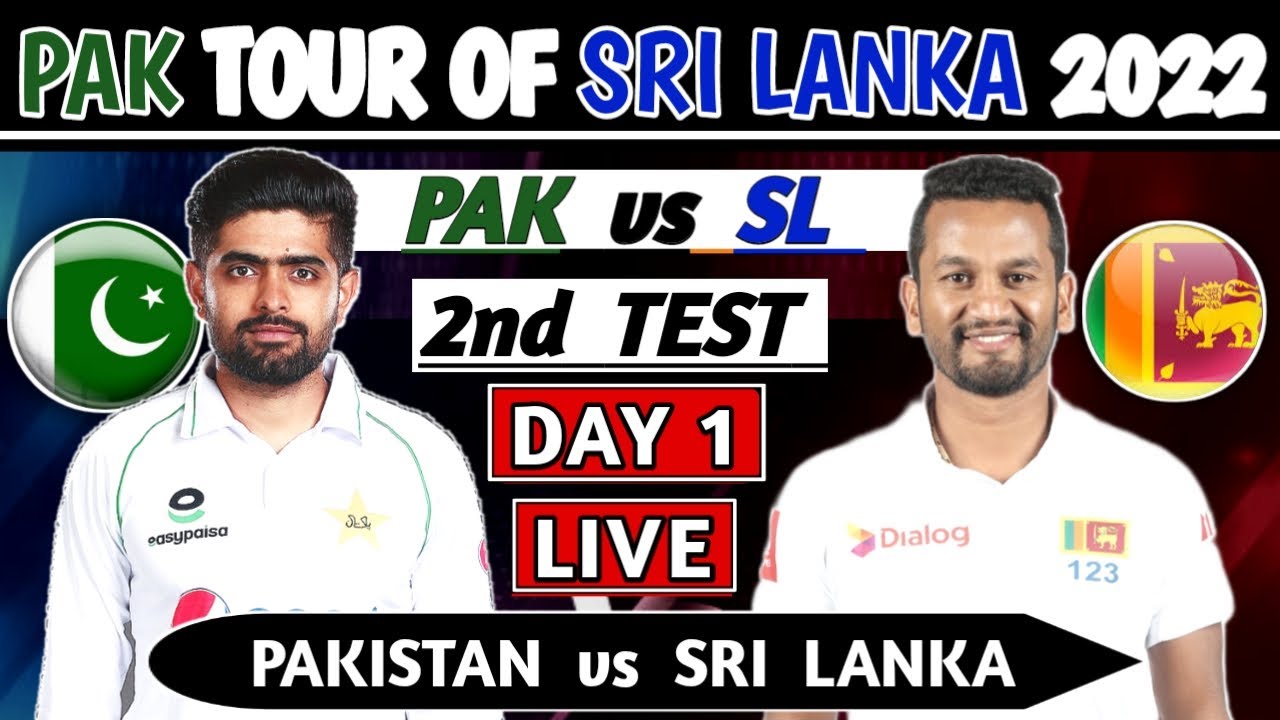 PAKISTAN vs SRI LANKA 2nd TEST DAY 1 LIVE COMMENTARY PAK VS SL 2nd TEST MATCH live 2022