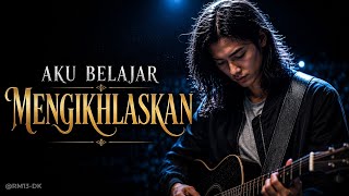 Aku Belajar Mengikhlaskan – Slow Rock Melayu Menyentuh Hati 2026 | Lagu Ikhlas & Kekuatan
