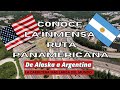 La RUTA PANAMERICANA De ALASKA a ARGENTINA La Legendaria CARRETERA Que Cruza AMERICA