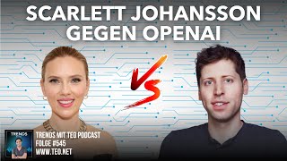 Scarlett Johansson gegen OpenAI | Trends mit Teo Podcast #545