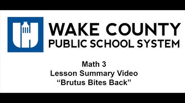 Math 3 Unit 2 Lesson 1 Brutus Bites Back Summary Video