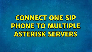 Connect one SIP phone to multiple Asterisk Servers