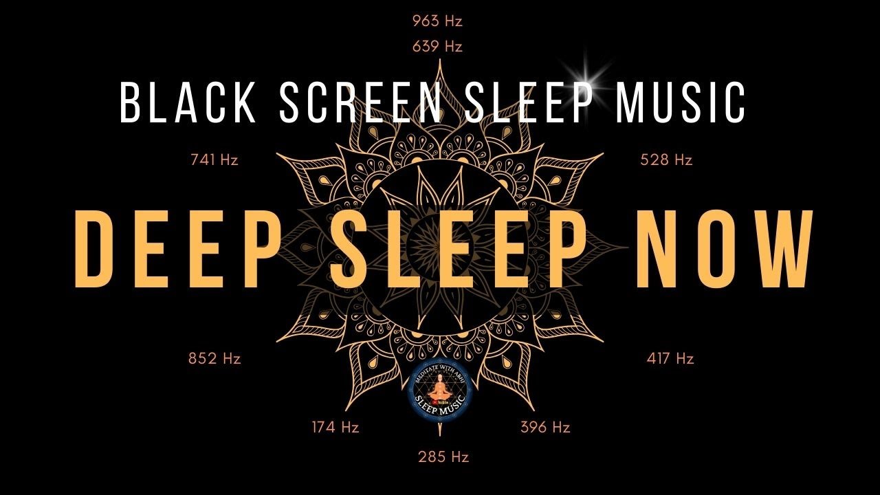 BLACK SCREEN SLEEP MUSIC ☯ All 9 Solfeggio Frequencies ☯ Deep Sleep Now ...