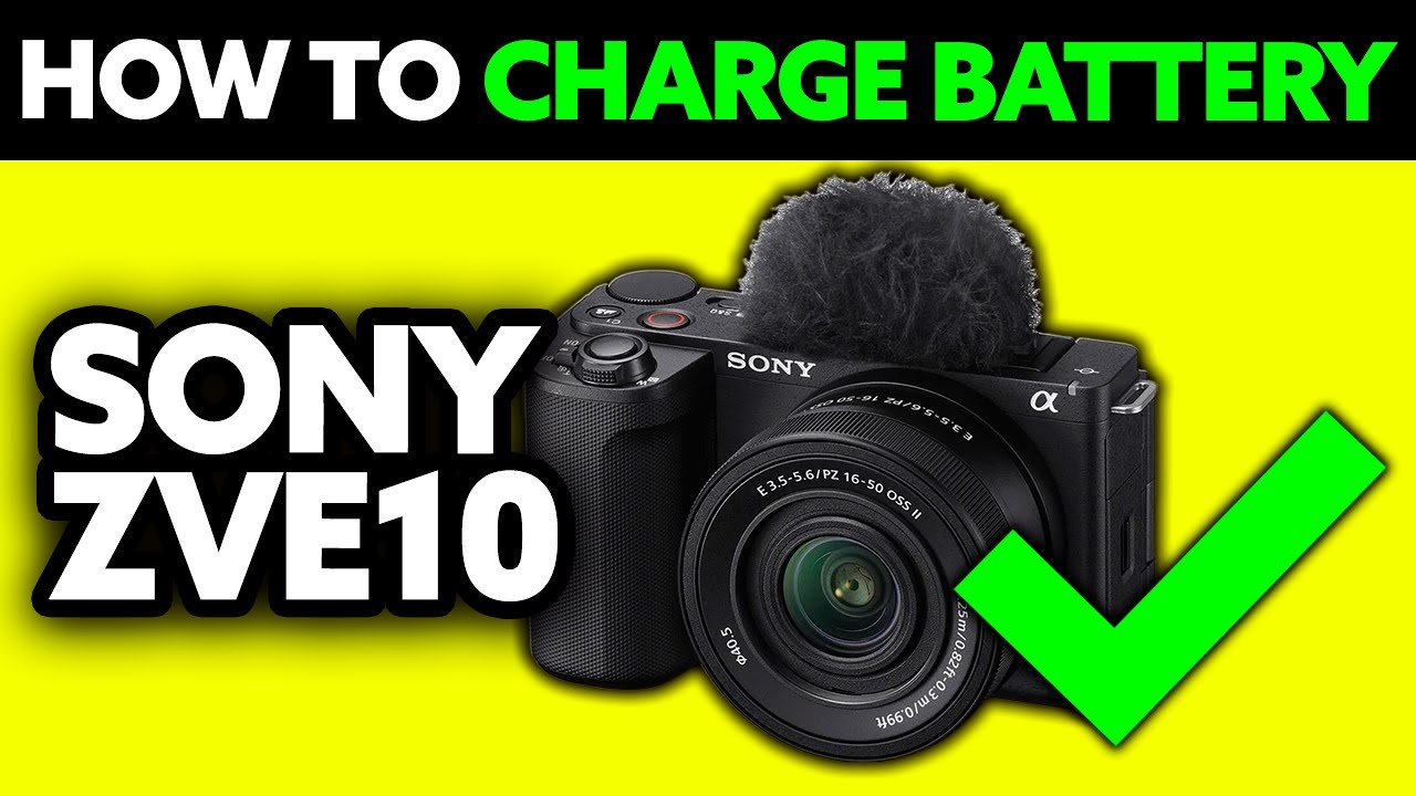 How To Charge Sony ZVE10 Battery 2025 Step By Step YouTube how-to-charge-sony-zve10-battery-2025-step-by-step-youtube