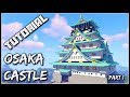 How To Build The Osaka Castle | Part 1