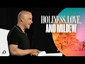 Forging Family - Holiness, Love, and Mildew