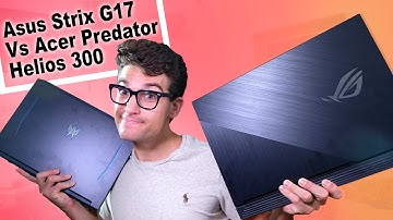 Acer Predator Helios 300 Vs Asus ROG Strix G17 for Video Editing, Motion Design, 3D & Photo Editing