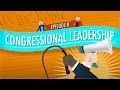 Congressional leadership crash course government and politics 8