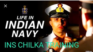 THE INS CHILKA TRAINING, भारतीय NAVY MR, SSR, AA, COAST GUARD