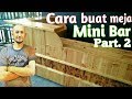 Cara membuat meja mini bar dengan kayu palet Part.2 / How to make a mini bar ta…