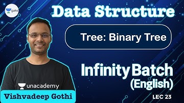 Tree: Binary Tree | L 23 | Data Structure | Infinity | GATE 2022 #VishvadeepGothi
