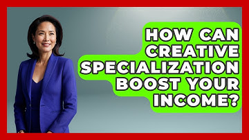 How Can Creative Specialization Boost Your Income? - Directing Creative Success