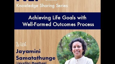 Achieving Life Goals with Well-formed Outcomes Process