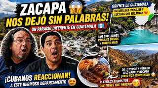 ZACAPA NOS DEJO SIN PALABRAS Asi es el ORIENTE de Guatemala Cubanos Reaccionan