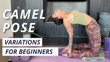 Unlock a Flexible You with These Easier Camel Pose Variations (Ustrasana) + Most Common Mistakes