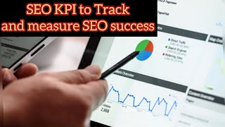 What are SEO KPIs // SEO KPI Process Step by Step //SEO KPIs