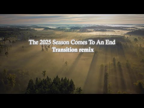 And With That The 2025 Season Comes To An End Transition Remix 2025recap