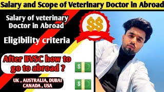 Salary of a Veterinary Doctor in Abroad | Veterinary Doctor salary and scope
