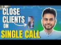 How to close clients on calls  sale closing  aditya singh