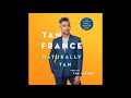 Naturally Tan, by Tan France Audiobook Excerpt