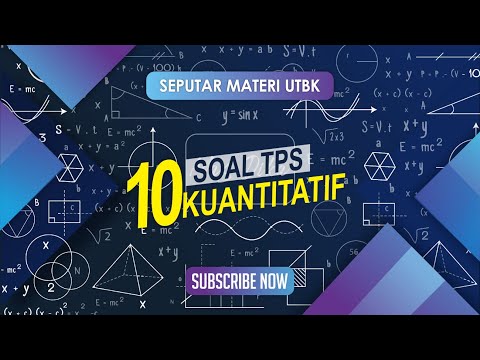 10 Soal Tes Potensi Skolastik KUANTITATIF Lolos SBMPTN 2020