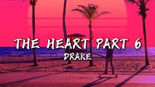 THE HEART PART 6 - Drake (Lyrics)