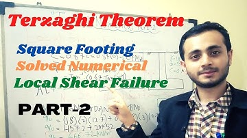 Terzaghi Bearing Capacity - Solved Numerical - Local Shear Failure - (PART-2)