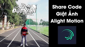 Share Code Giật Ảnh Alight Motion