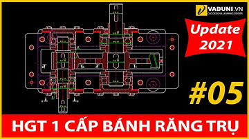 Quy trình 13 bước vẽ Hộp Giảm Tốc 1 cấp bánh răng trụ răng nghiêng  Bước 5