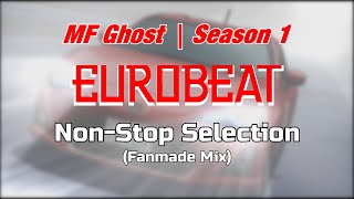 MF Ghost Season 1 Eurobeat Non-Stop Selection