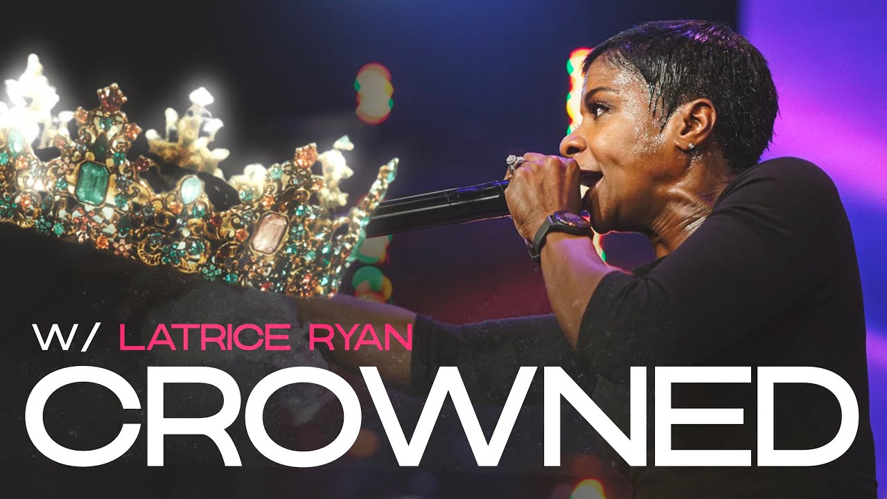 CROWNED w/Latrice Ryan