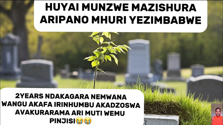 2YEARS NDAKAGARA NEMWANAWANGU AKAFA IRINHUMBU AKADZOSWA AVAKURARAMA ARI MUTI WEMU PINJISI😭😭
