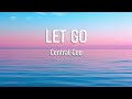 Central Cee - LET GO (Lyrics)