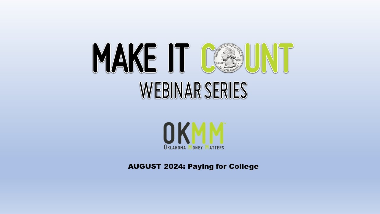 Make It Count Webinar: Paying for College - YouTube