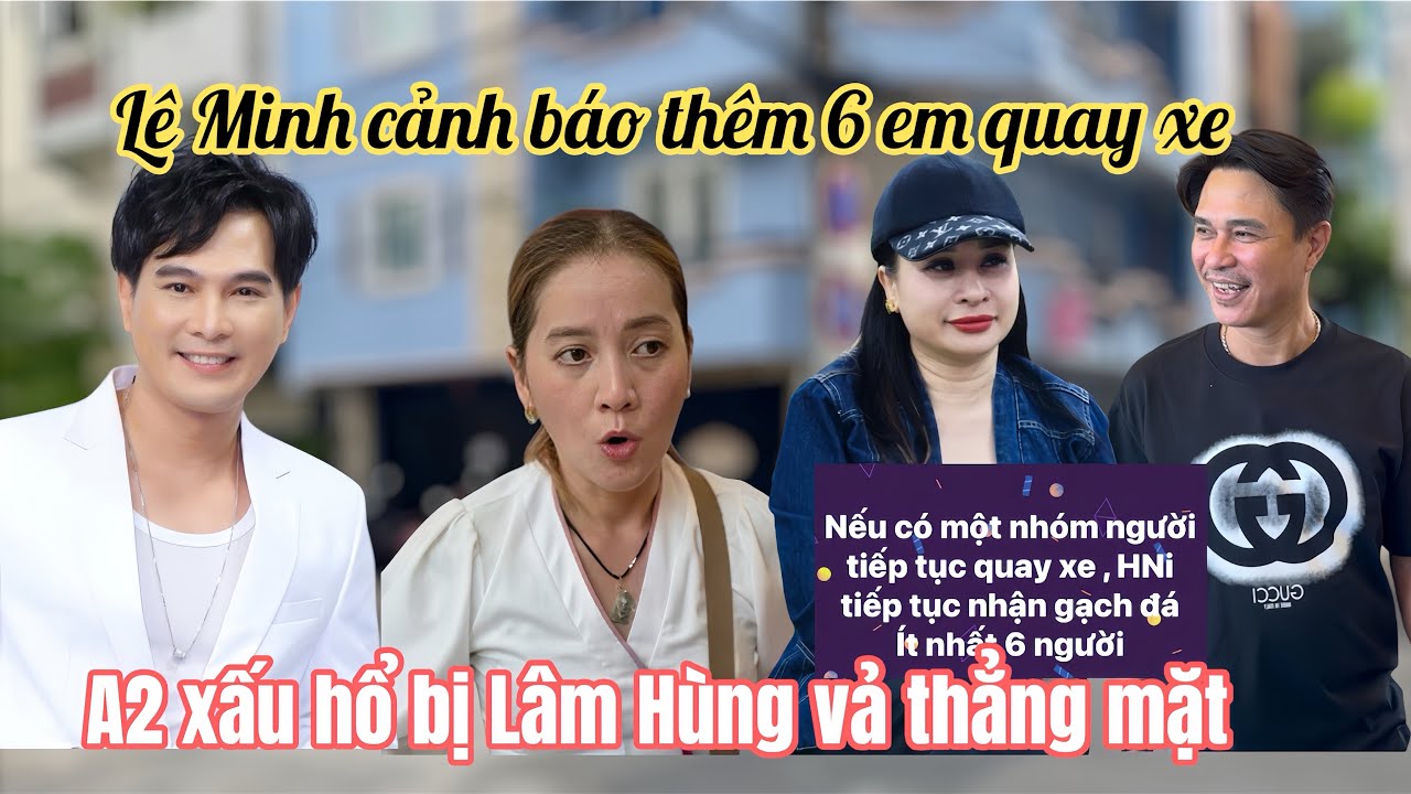 8/3:Hồng Loan Vỡ Oà CS Lâm Hùng Dạy Dỗ A2  Cực Gắt, Ni Té Ngửa Lê Minh Tiếc Lộ Thêm 6 Em Quay Xe NS5