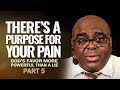 Theres a purpose for your pain  part 5 gods favor more powerful than a lie