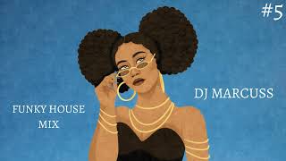 Funky House Mix #5  DJ Marcuss