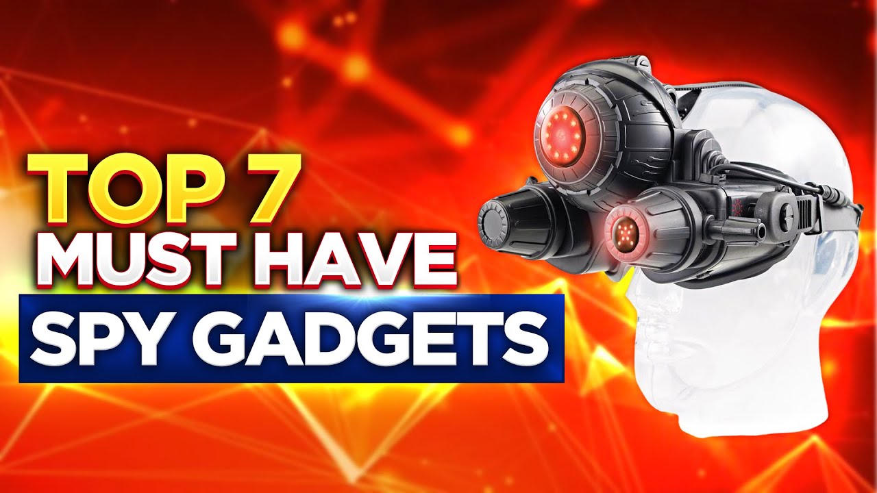 Uncover the Top 7 MUSTHAVE Spy Gadgets! YouTube