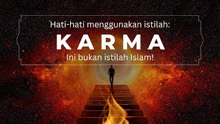 Hati2 menggunakan istilah Karma | Ini bukan istilah Islam! | RUANG DIRI