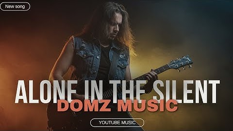 SLOW ROCK ALONE IN THE SILENT - Domz music || Official Music video